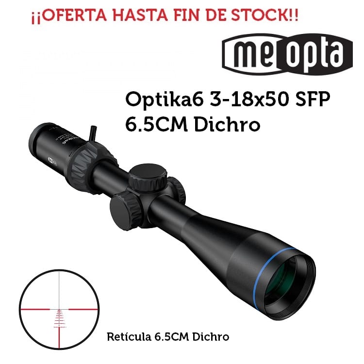 Meopta - Visor Meopro Optika6 - 3-18x50 Sfp - 6.5 Cm Dichro ¡¡Oferta Hasta Fin De Stock!!